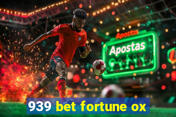 939 bet fortune ox